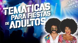 Ideas para fiestas temáticas 7 IDEAS ORIGINALES 💓💓🔥🔥 Temáticas para fiestas de Adultos [upl. by Velda]