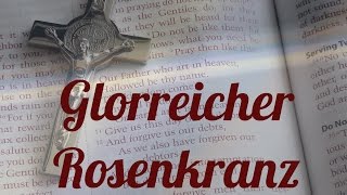 Glorreicher Rosenkranz zum mitbeten [upl. by Ivar]