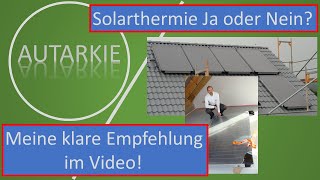 Vorstellung meiner Solarthermieanlage  Autarkie  Folge 11 [upl. by Sallie]