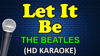 LET IT BE Beatles  The Beatles HD Karaoke [upl. by Marya405]