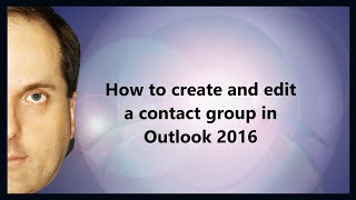 How to create and edit a contact group in Outlook 2016 [upl. by Orland97]