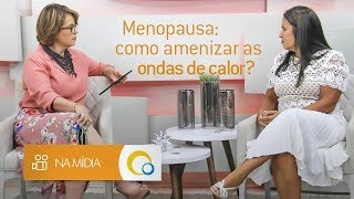 Menopausa como amenizar e prevenir as ondas de calor [upl. by Ativak]