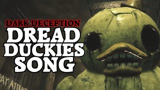 Dread Duckies Dark Deception song [upl. by Eenimod]