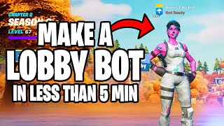 How to make a LOBBY BOT on Fortnite Easiest Method WORKING SEASON 7 [upl. by Reseta]