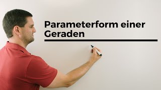 Parameterform einer Geraden Ortsvektor Richtungsvektor Vektorgeometrie  Mathe by Daniel Jung [upl. by Salahi518]