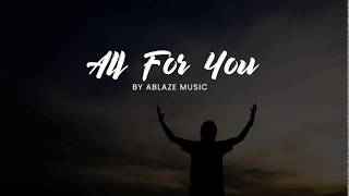 All For You CFC Ablaze Music LYRICS [upl. by Rebor181]