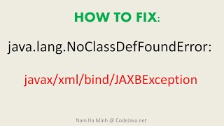 Solved How to fix javalangNoClassDefFoundError javaxxmlbindJAXBException [upl. by Ailimaj]