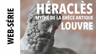 Louvre Héraclès mythe de la Grèce Antique [upl. by Eyatnod]