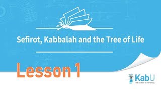 Sefirot Kabbalah and The Tree of Life  Lesson 1 [upl. by Ordway]