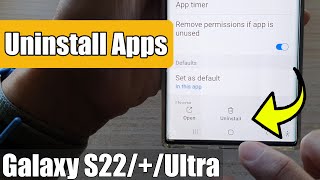 Galaxy S22S22Ultra How to Uninstall amp Remove Apps [upl. by O'Carroll]