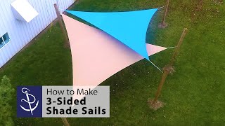 How to Make 3 Sided Shade Sails [upl. by Ssilb]