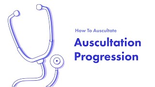 Auscultation Physical Exam Progression  Learn How to Auscultate Part 6 [upl. by Whitby]