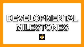 Developmental Pediatric Milestones IN UNDER 5 MINUTES [upl. by Hartley]