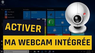 Comment activer ma webcam intégrée sous Windows 10 [upl. by Zeiger]