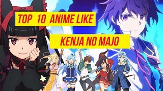 Top 10 Anime similar to Kenja no Mago  Wise Mans Grandchild Best Recommendations 2019 [upl. by Moclam]