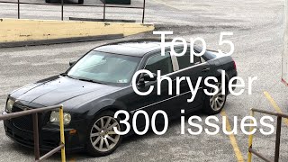 Top 5 Chrysler 300 issues [upl. by Eshelman960]