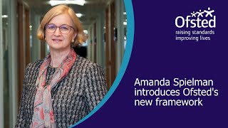 Amanda Spielman introduces Ofsteds new framework [upl. by Terzas869]