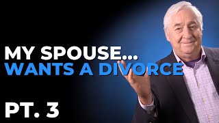 My Spouse Wants A Divorce What Do I Do  Pt 3 [upl. by Ennyroc]