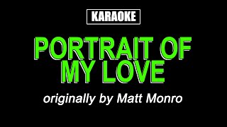 Karaoke  Portrait of My Love  Matt Monro [upl. by Naida]