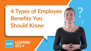 4 Types of Employee Benefits  AIHR Learning Bite [upl. by Amarette]