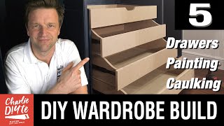 DIY Fitted Wardrobe Build  DRAWERS amp PAINTING  Video 5 [upl. by Arik420]