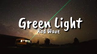 Rod Wave  Green Light Lyrics [upl. by Faria]