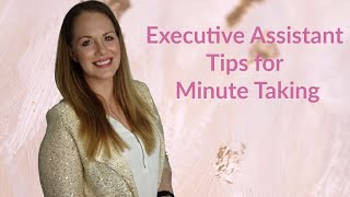 How To Take Minutes  Executive Assistant Tips [upl. by Nodaj]