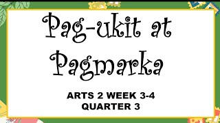 ARTS 2 WEEK 34 QUARTER 3 Pag  ukit at Pagmarka [upl. by Tracee589]