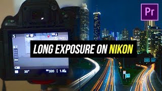 How To Use Nikon LONG EXPOSURE Setting D5200D3400D5600 TUTORIAL [upl. by Ahsima172]