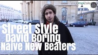 David Boring Naive New Beaters le Street Style [upl. by Atarman872]