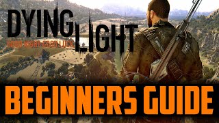 Dying Light  THE ULTIMATE Beginners Guide 2021 [upl. by Asilana]