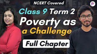 Poverty as a Challenge Class 9 Easiest Explanation OneShot Lecture  Class 9 Civics Term 2 202122 [upl. by Allac966]