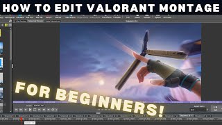 How To Edit Valorant Montage Beginners [upl. by Eyllom]