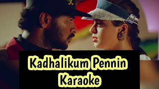 Kadhalikum Pennin Karaoke  With Lyrics  Kadhalan  AR Rahman  2K [upl. by Coyle]