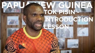 Papua New Guinea  Tok Pisin Introduction Lesson [upl. by Rachel]