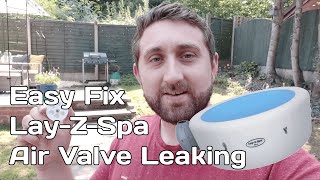 How to Fix Lay Z Spa Air Valve Leaking [upl. by Sells366]