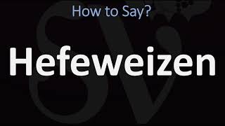 How to Pronounce Hefeweizen CORRECTLY [upl. by Henni]