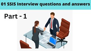 01 SSIS Interview questions and answers [upl. by Ilyse]