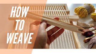 How to Weave  Weaving for Beginners [upl. by Aynek]