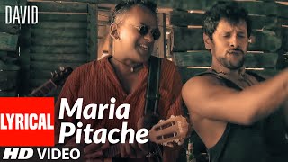 Maria Pitache Lyrical Video  David  Vikram Isha Sharwani  Remo Fernandes [upl. by Yand]