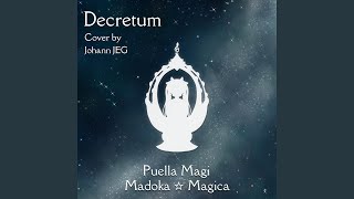 Decretum From quotPuella Magi Madoka Magicaquot [upl. by Ellenor]