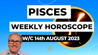 Pisces Horoscope Weekly Astrology from 14th August 2023 [upl. by Loveridge743]