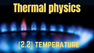 IGCSE Physics Syllabus 22 Thermal properties and temperature [upl. by Ardnajela]