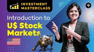 Introduction to US Stock Markets  Investment Masterclass [upl. by Atilek977]