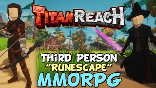 Third Person Runescape Style MMORPG  TitanReach [upl. by Ayita]