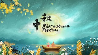 Festive China MidAutumn Festival [upl. by Lesirg]