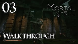 Mortal Shell  Walkthrough Part 3 Finishing Fallgrim [upl. by Htor]