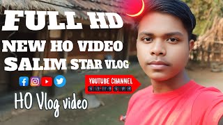 HELLO SALIM STAR VLOG NEW HO MUNDA VIDEO [upl. by Freda]