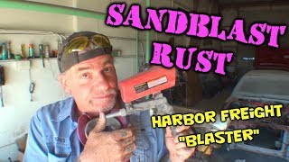 How To Remove RUST  Do It Yourself Sandblasting [upl. by Solnit906]