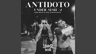 Antídoto Under Sesh 2 [upl. by Wolsky36]